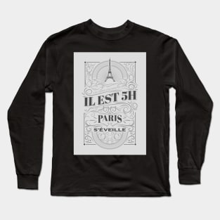 It's 5 o'clock in Paris wakes up - Dutronc Long Sleeve T-Shirt